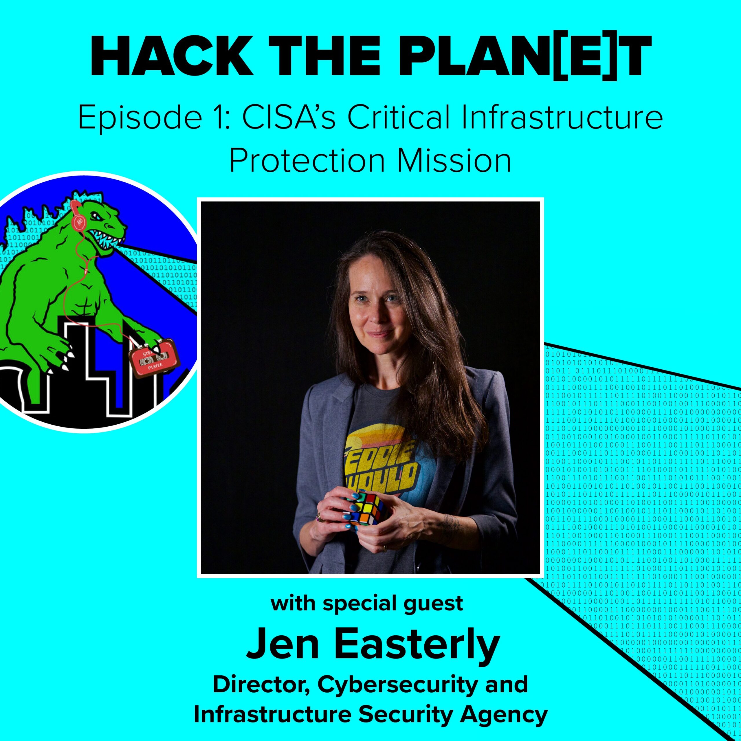 Episode 32: CISA’s Critical Infrastructure Protection Mission with Jen Easterly