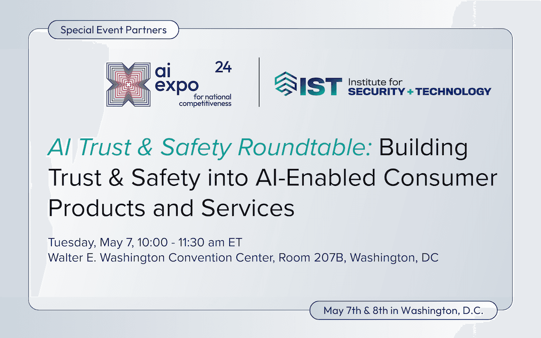 Building Trust & Safety into AI-Enabled Consumer Products and Services Roundtable