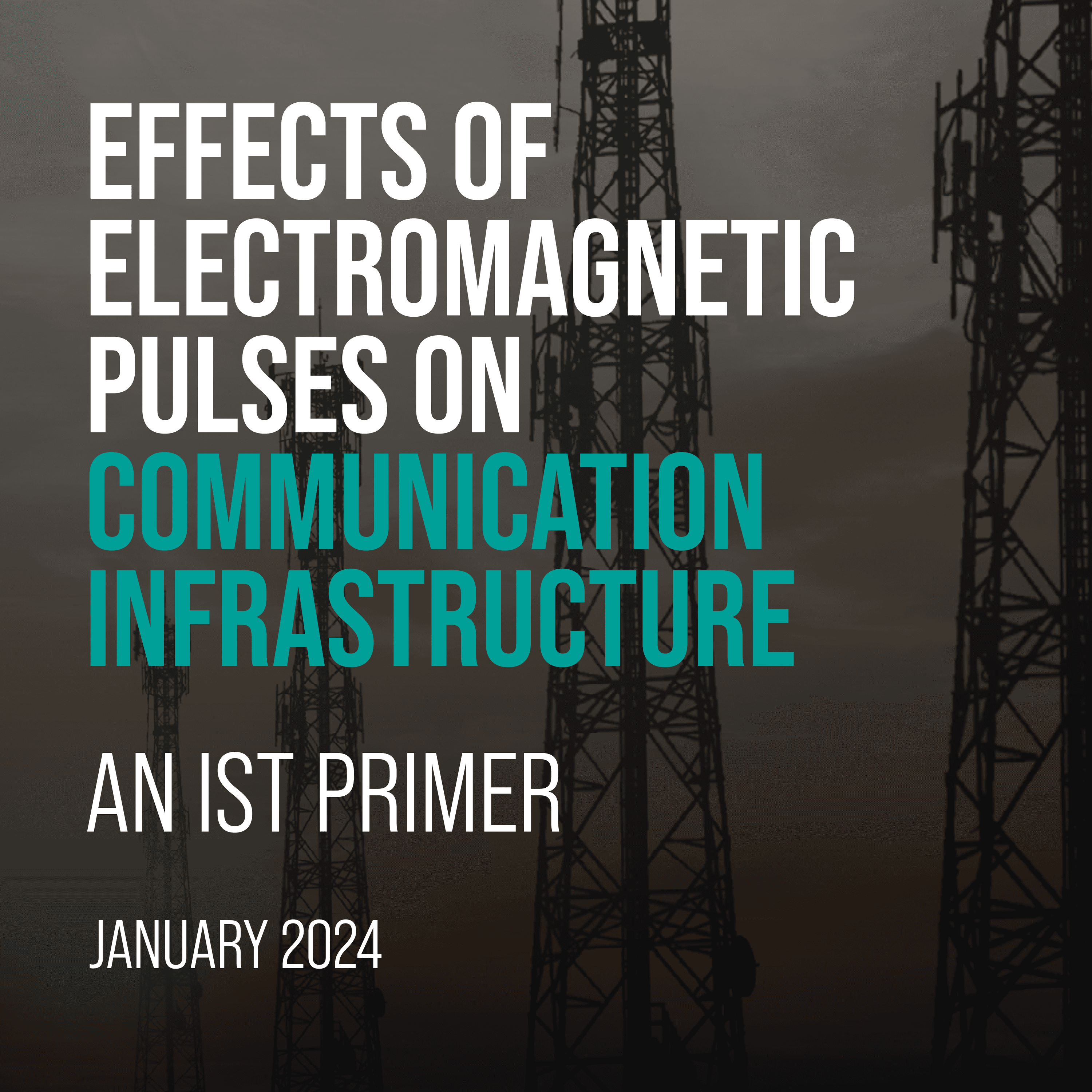 Effects of Electromagnetic Pulses on Communication Infrastructure: An IST Primer