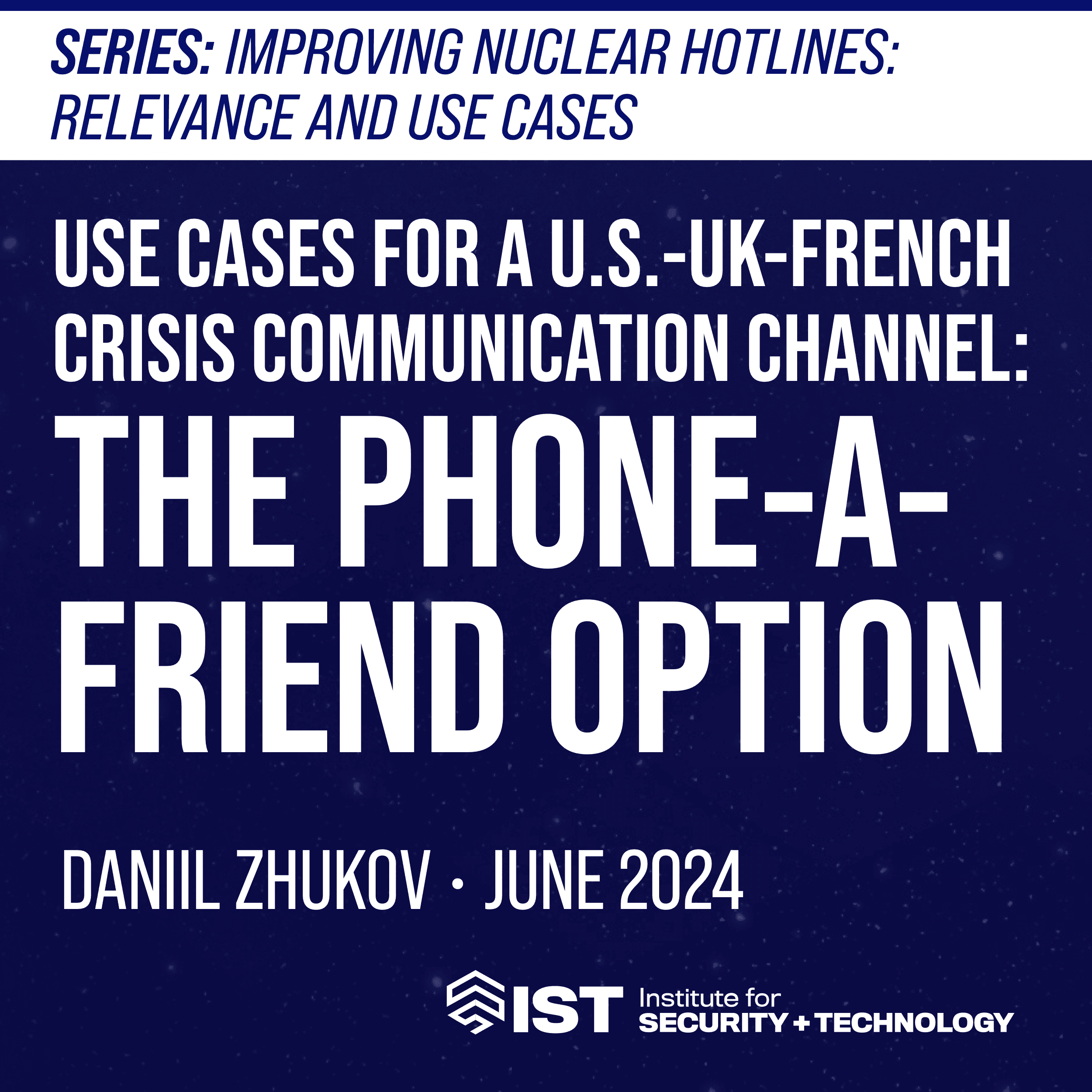 The Phone-a-Friend Option: Use Cases for a U.S.-U.K.-French Crisis Communication Channel