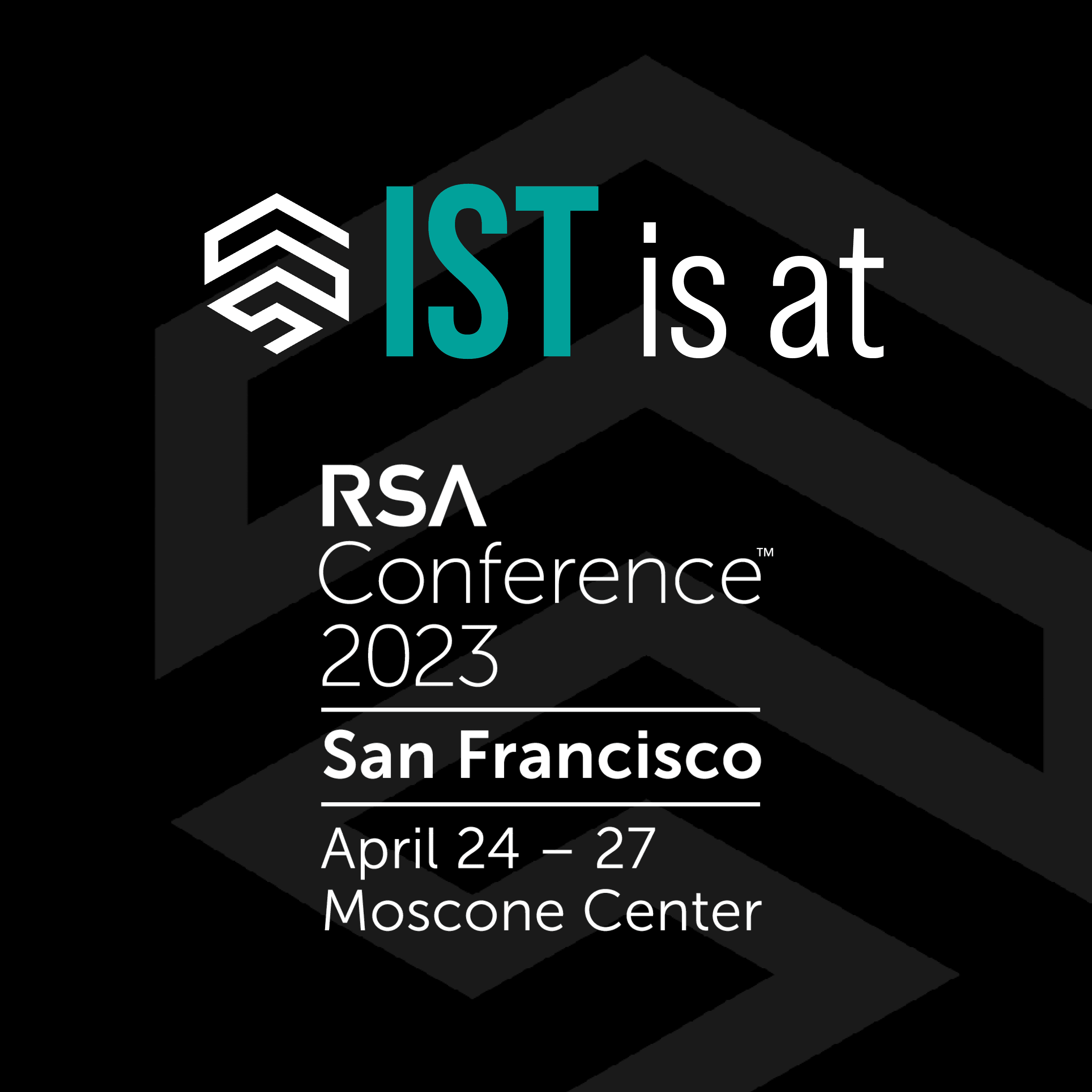 IST at RSA: Stronger Together