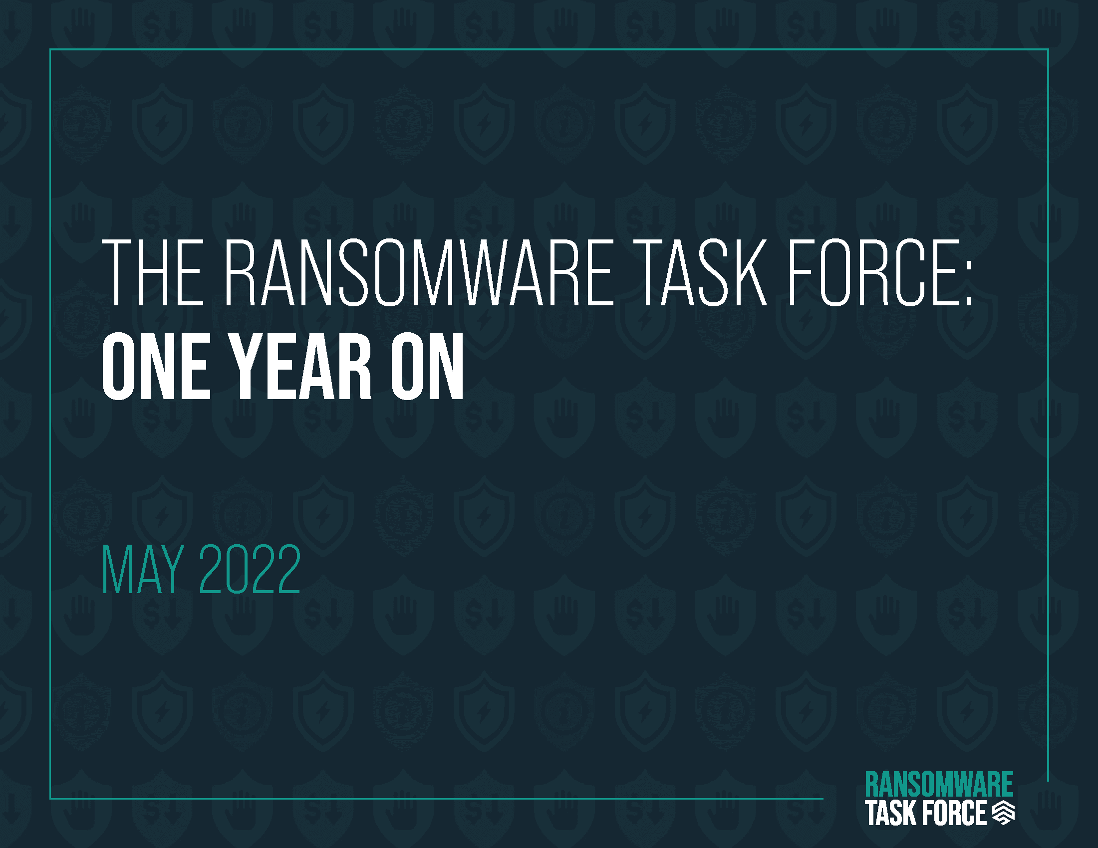 The Ransomware Task Force: One Year On