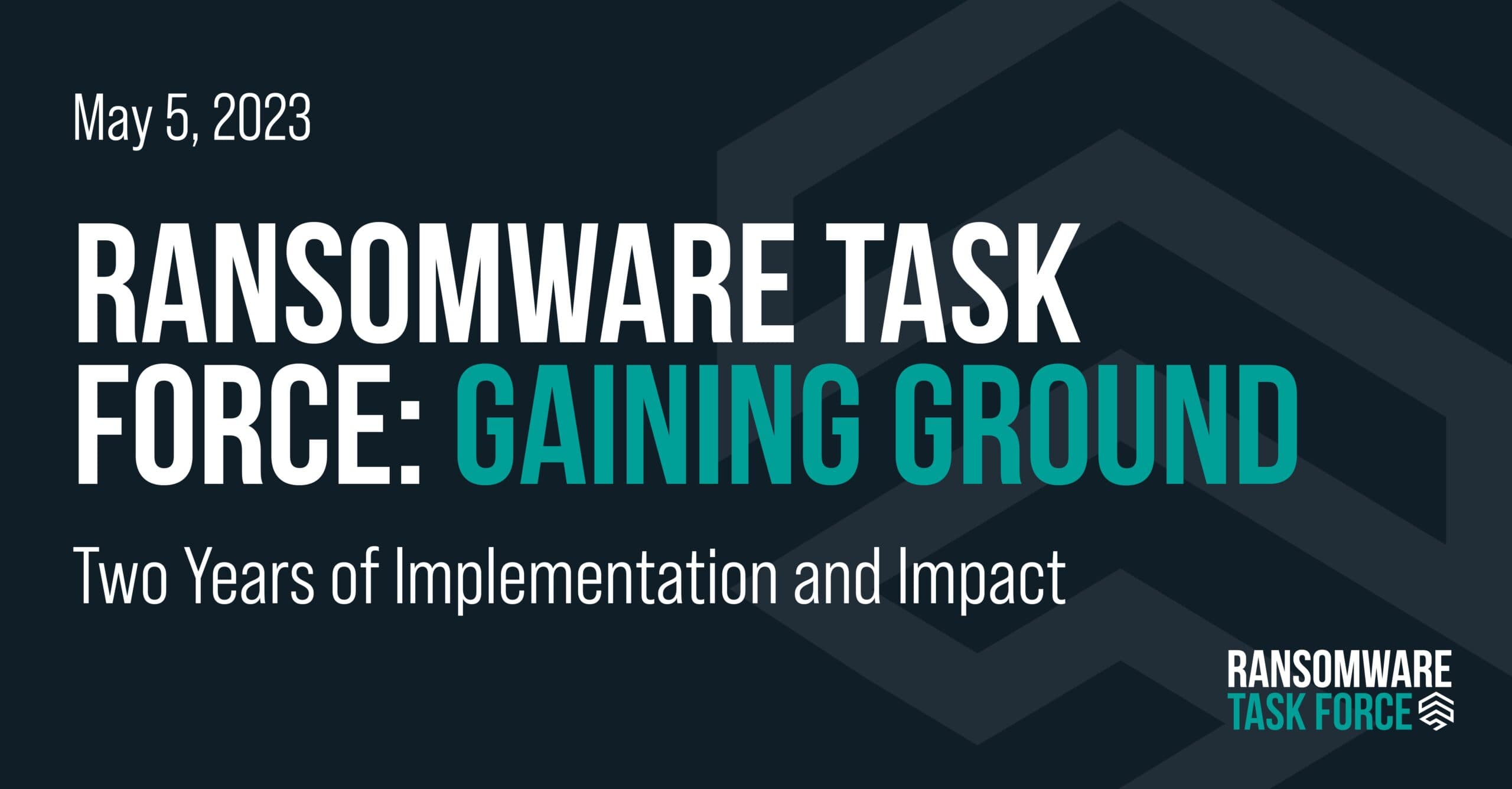 Ransomware Task Force: Gaining Ground