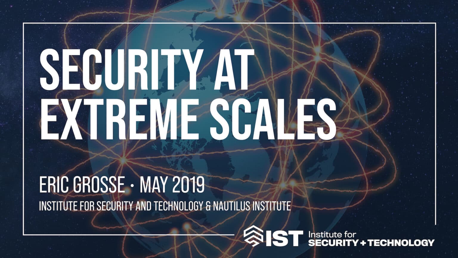 Security at Extreme Scales - Institute for Security and Technology