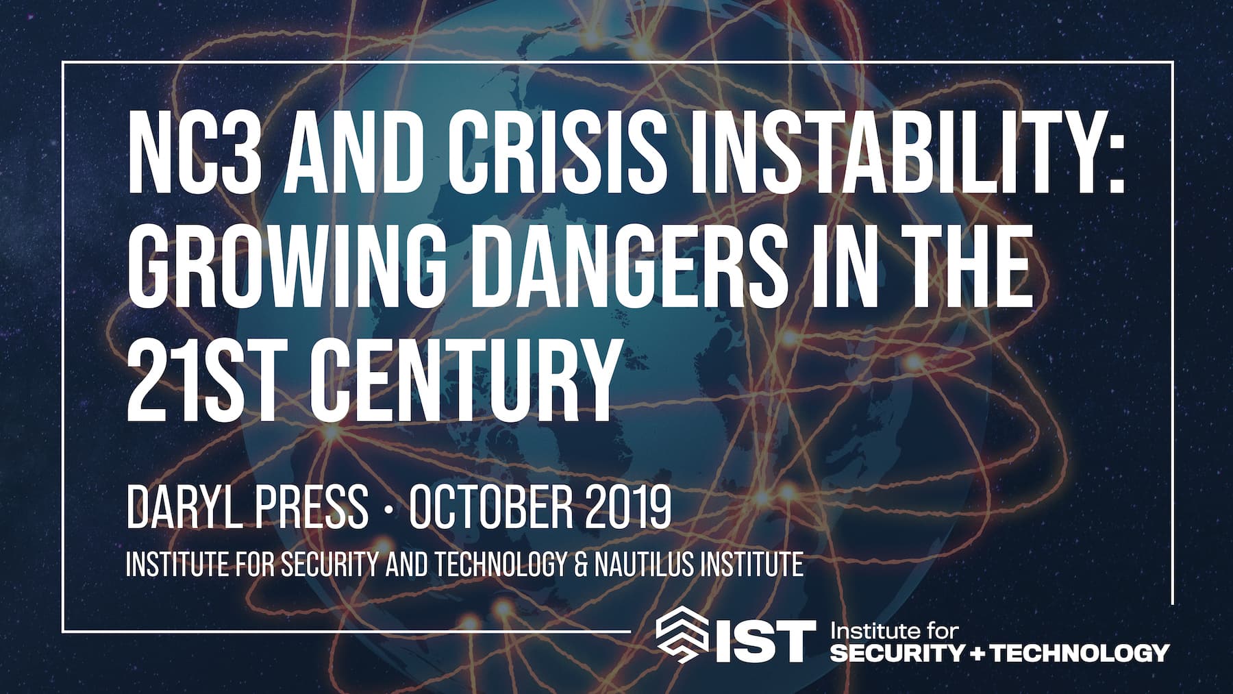NC3 and Crisis Instability: Growing Dangers in the 21st Century