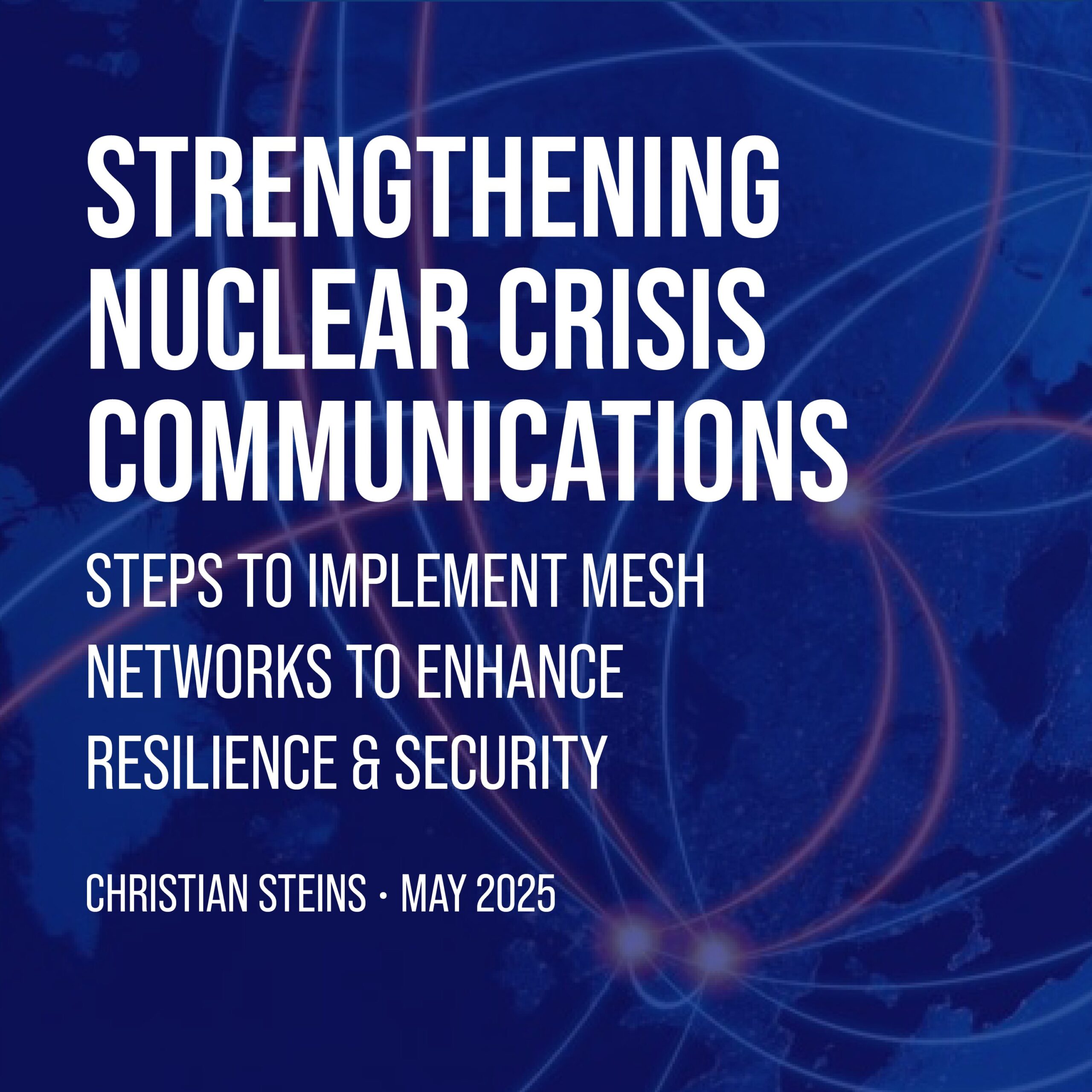 Strengthening Nuclear Crisis Communications: Steps to Implement Mesh Networks to Enhance Resilience & Security