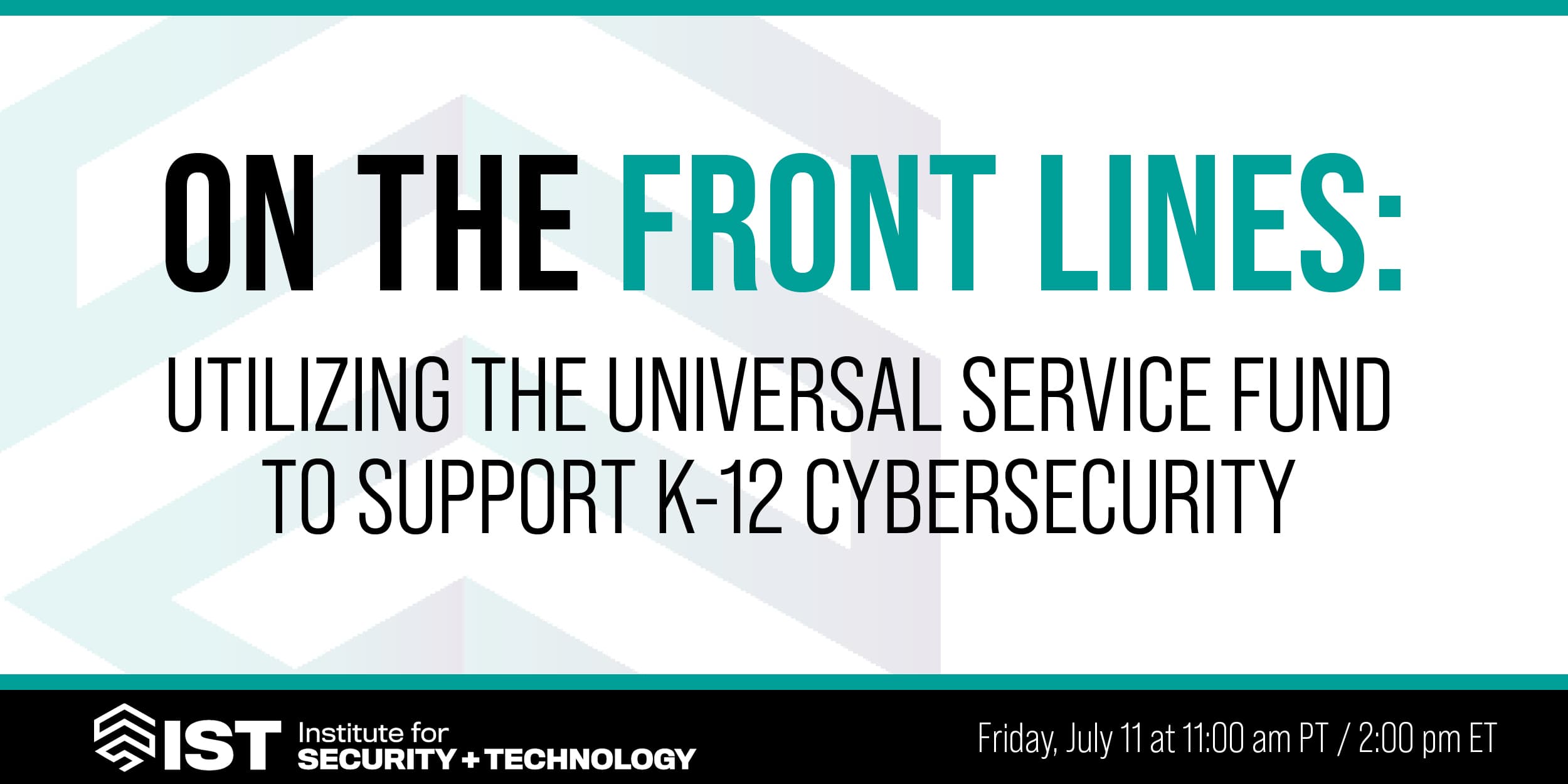 On the Front Lines: Utilizing the Universal Service Fund to Support K-12 Cybersecurity