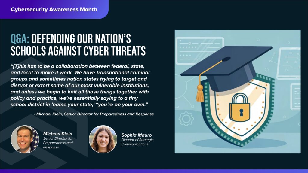 Q&A: Defending our nation’s schools against cyber threats