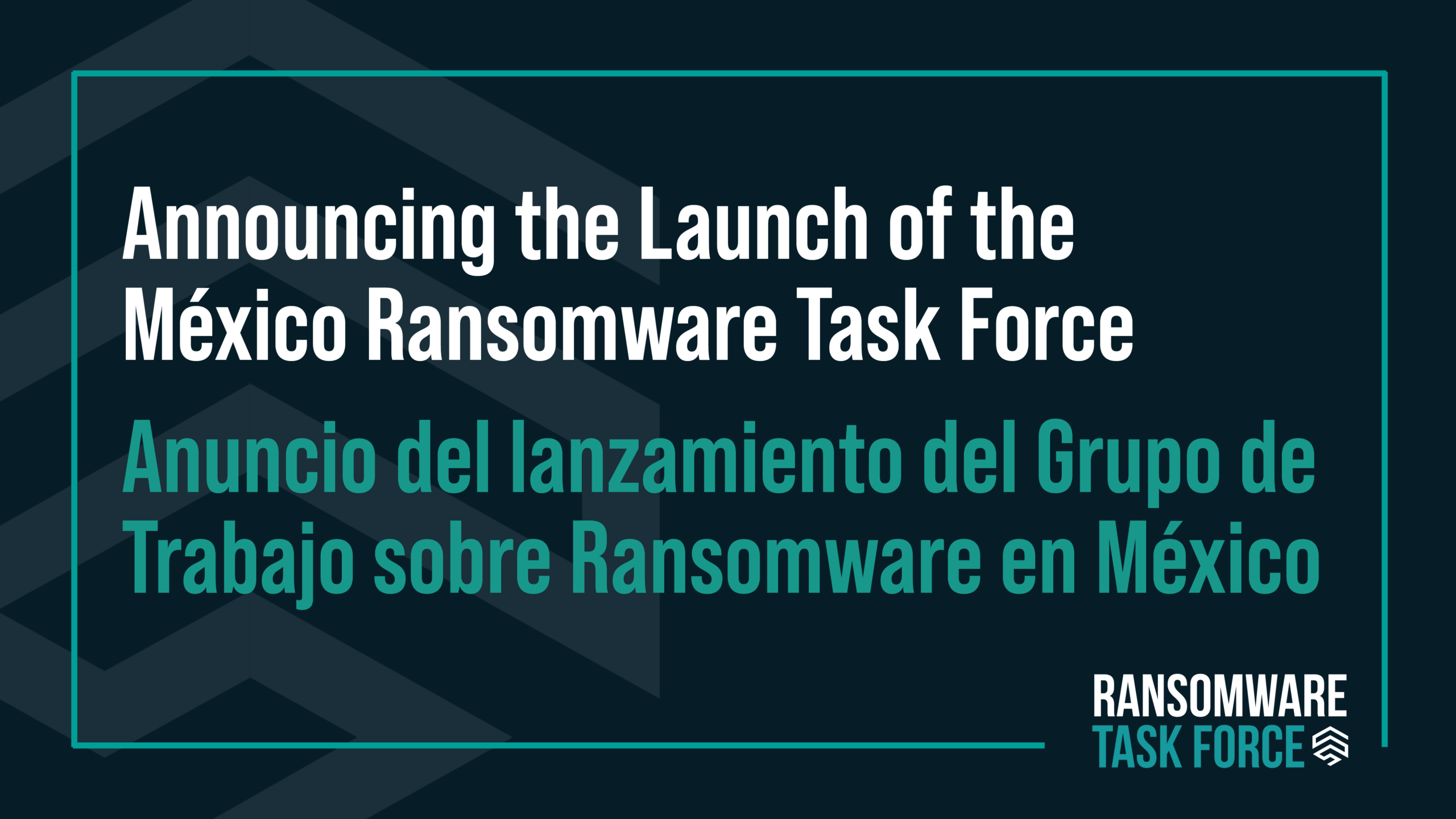 Announcing the Launch of the México Ransomware Task Force