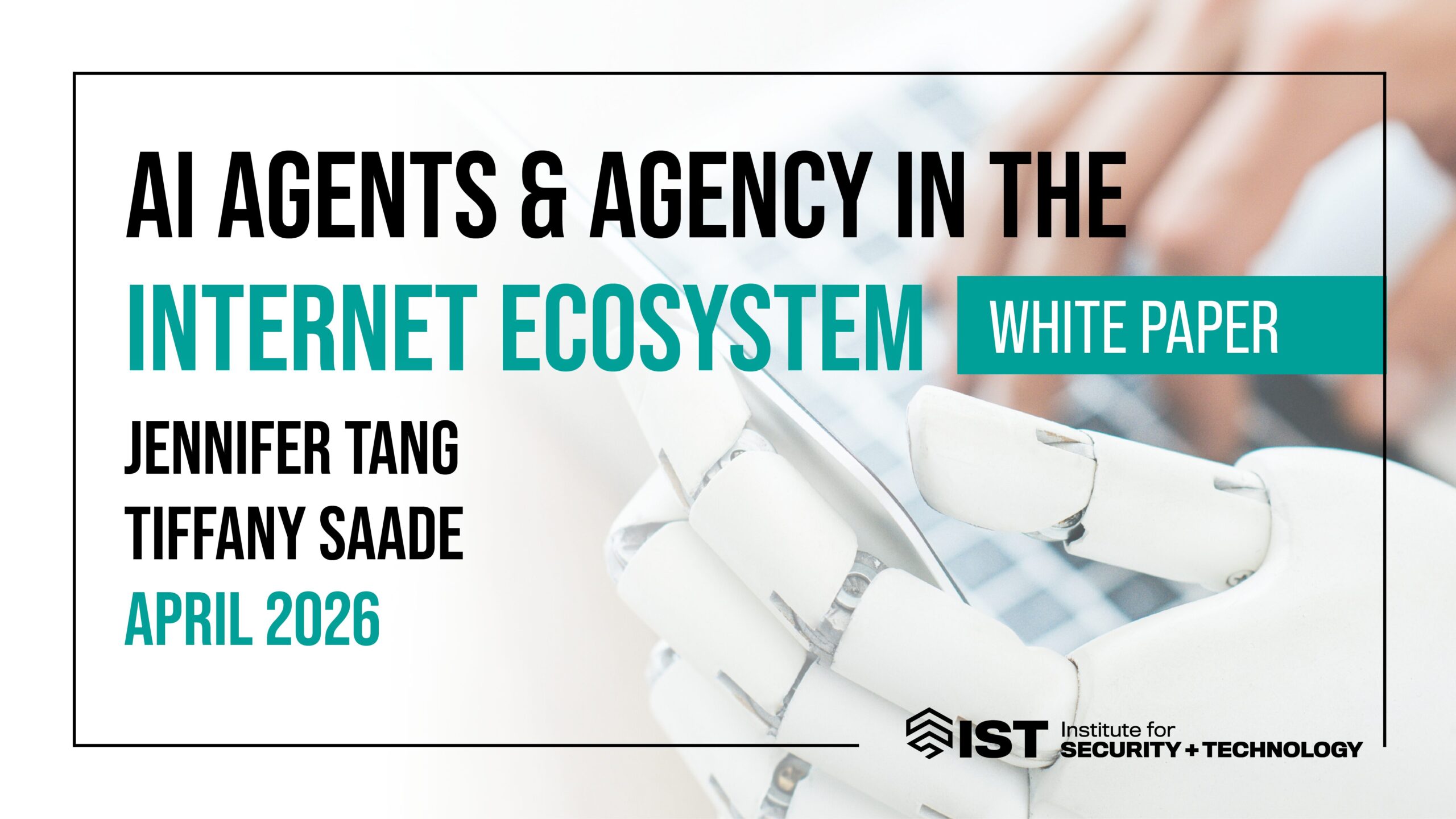 AI Agents & Agency in the Internet Ecosystem - Institute for Security ...
