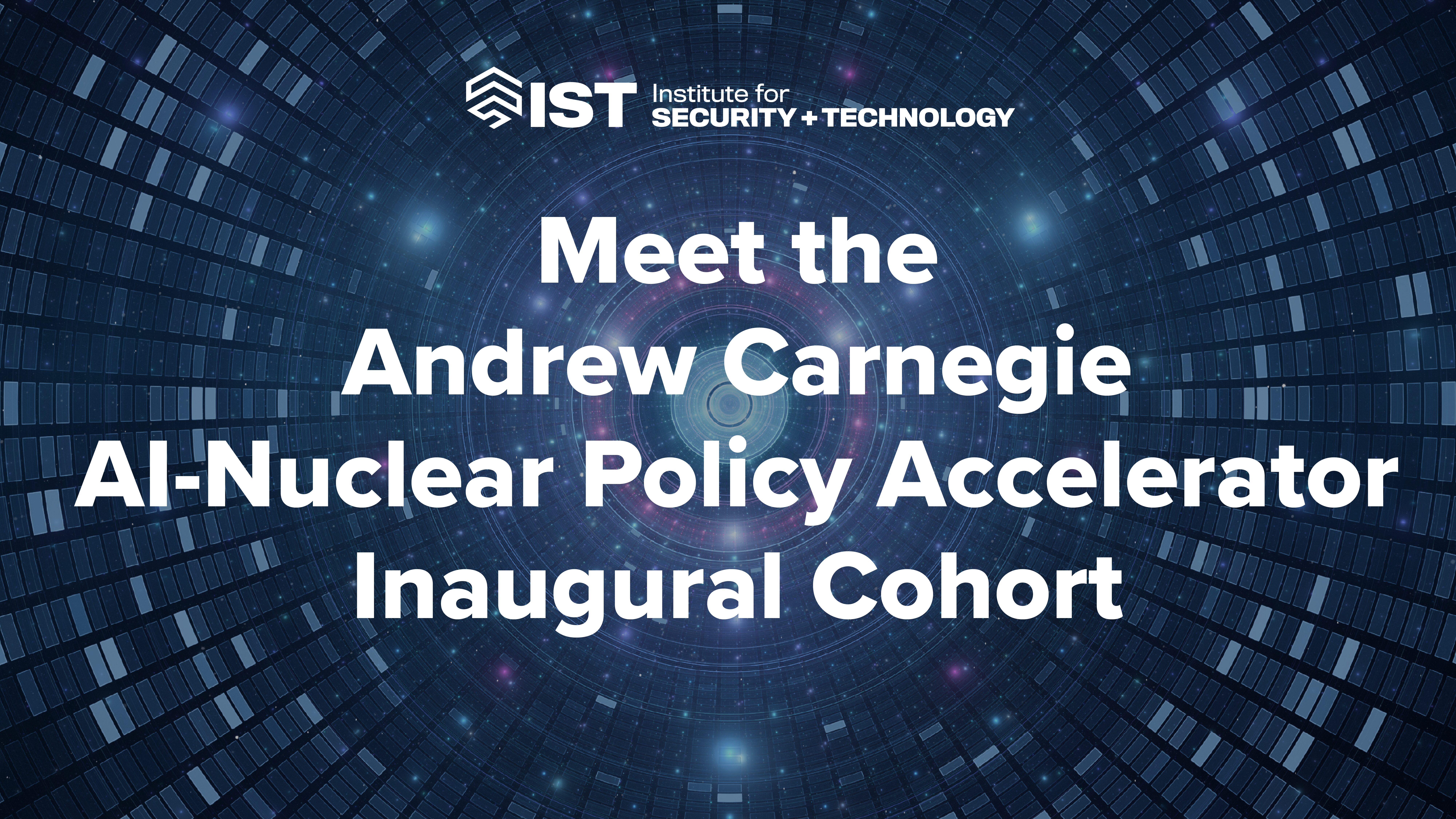 Meet the Andrew Carnegie AI-Nuclear Policy Accelerator Inaugural Cohort